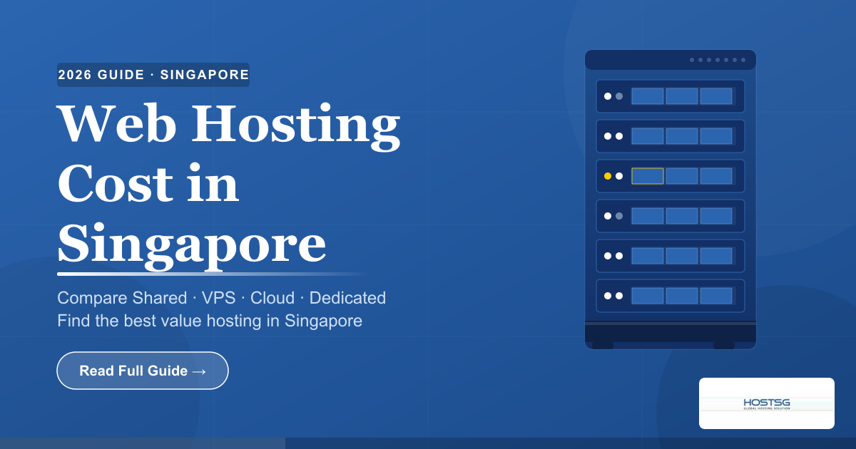 Web Hosting Cost in Singapore (2026 Guide)